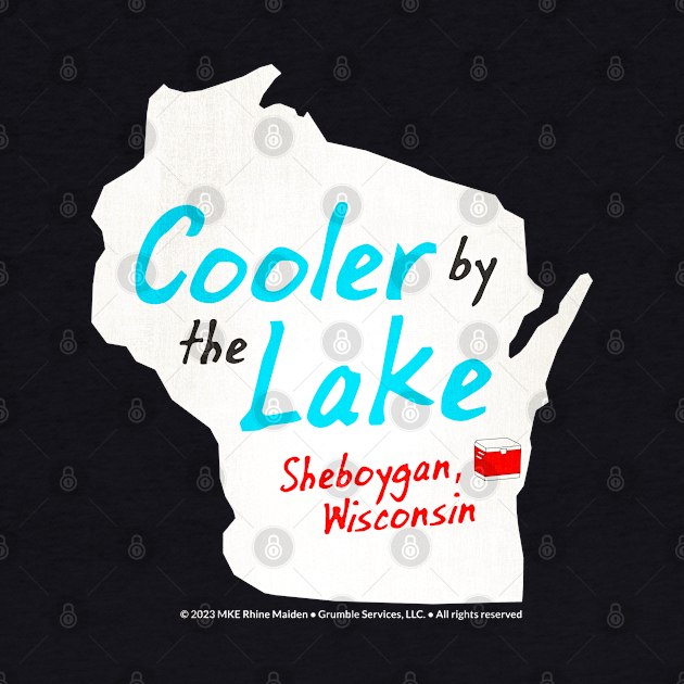 Cooler By The Lake • Sheboygan, Wisconsin by The MKE Rhine Maiden